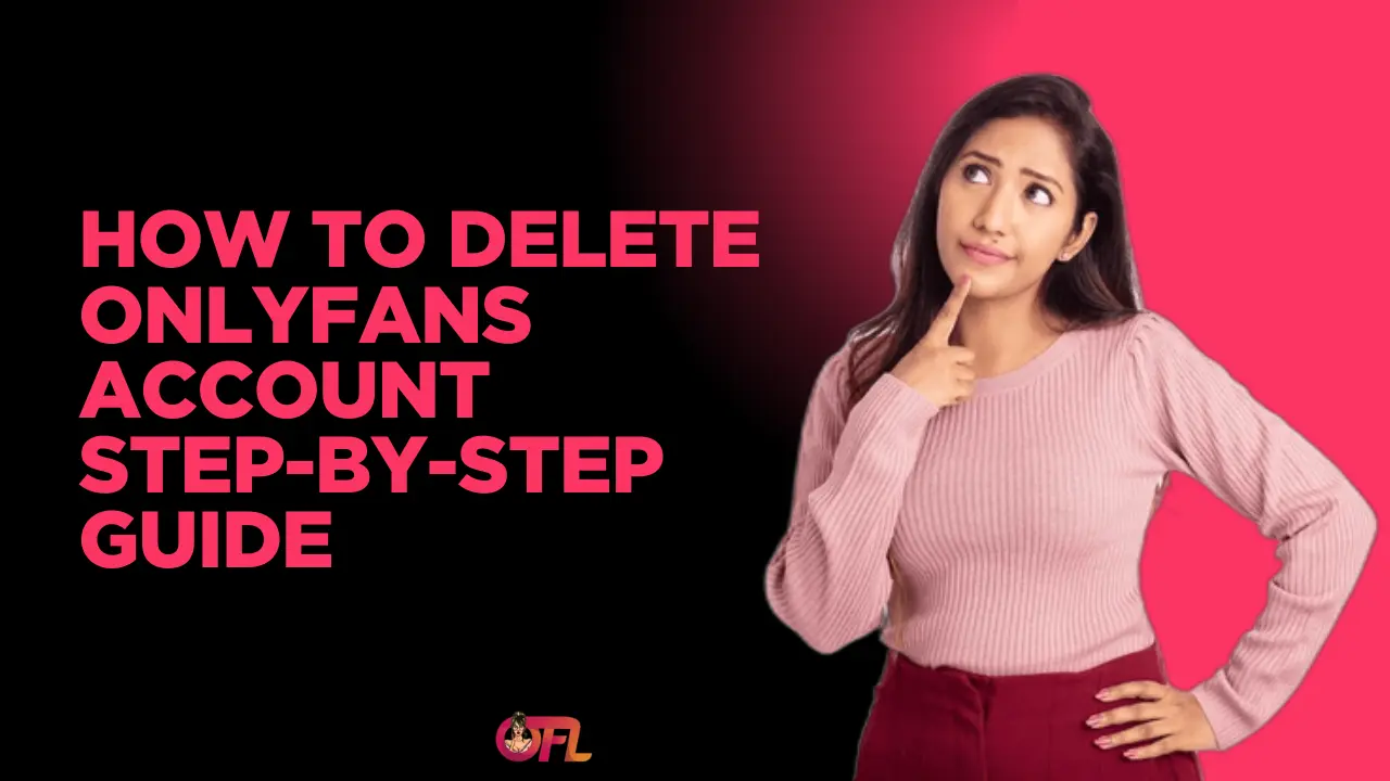 How to Delete OnlyFans Account